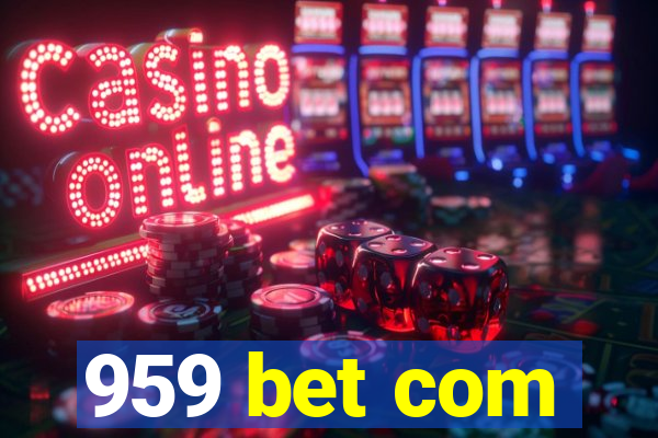 959 bet com